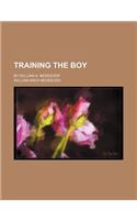 Training the Boy; By William A. McKeever