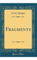 Fragments (Classic Reprint)