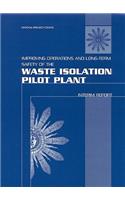 Improving Operations and Long-Term Safety of the Waste Isolation Pilot Plant