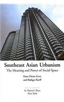 Southeast Asian Urbanism: The Meaning and Power of Social Space