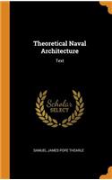 Theoretical Naval Architecture: Text: Text