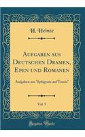Aufgaben aus Deutschen Dramen, Epen und Romanen, Vol. 5: Aufgaben aus 