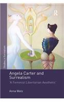 Angela Carter and Surrealism: 'A Feminist Libertarian Aesthetic'