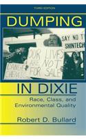 Dumping In Dixie: Race, Class, And Environmental Quality, Third Edition