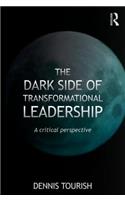 The Dark Side of Transformational Leadership