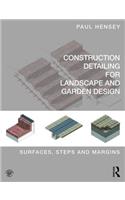 Construction Detailing for Landscape and Garden Design