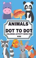Animals Dot to Dot Coloring Activity Book for Kids