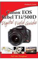 Canon EOS Rebel T1i / 500D Digital Field Guide