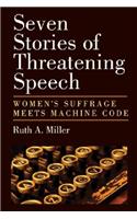 Seven Stories of Threatening Speech