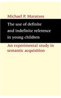 Use of Definite and Indefinite Reference in Young Children