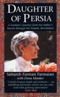 Daughter Of Persia: A Woman's Journey from Her Father's Harem Through the Islamic Revolution Publ: Corgi Books