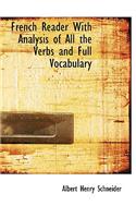 French Reader with Analysis of All the Verbs and Full Vocabulary