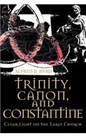 Trinity, Canon, and Constantine