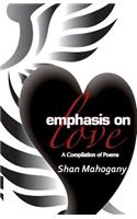 Emphasis On Love