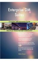 Enterprise DM Suites Complete Self-Assessment Guide