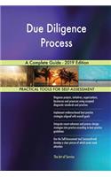 Due Diligence Process A Complete Guide - 2019 Edition