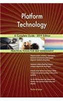 Platform Technology A Complete Guide - 2019 Edition