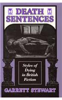 Death Sentences: Styles of Dying in British Fiction
