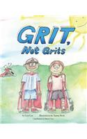 Grit, Not Grits