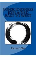 Consciousness Explained East to West