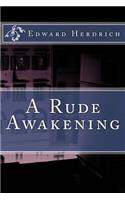 Rude Awakening
