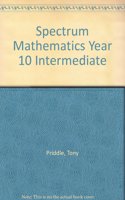 Spectrum Mathematics Year 10 Intermediate