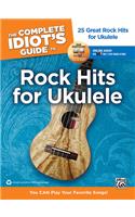 Complete Idiot's Guide to Rock Hits for Ukulele
