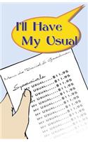 I'll Have My Usual