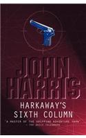 Harkaway's Sixth Column