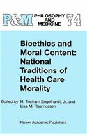 Bioethics and Moral Content: National Traditions of Health Care Morality