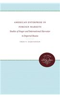 American Enterprise in Foreign Markets
