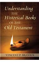 Understanding the Historical Books of the Old Testament