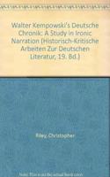 Walter Kempowski's Deutsche Chronik: A Study in Ironic Narration(19 German Studies in Canada,)