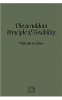 Arnoldian Principle of Flexibility