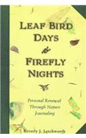 Leaf Bird Days and Firefly Nights: Personal Renewal Through Nature Journaling