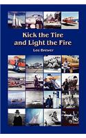 Kick the Tire and Light the Fire