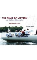 The Price of Victory and the Fear of Innovation