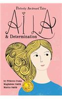 Perfectly Awkward Tales: Aila & Determination