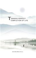 Towards Perfect Completion of Life