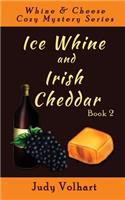 Ice Whine and Irish Cheddar
