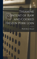 Thiamine Content of Raw and Cooked Frozen Pork Loin