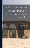 History of the Jewish People in the Time of Jesus Christ; 2, dv.1
