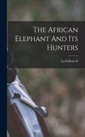 African Elephant And Its Hunters