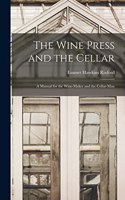 Wine Press and the Cellar