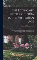 Economic History of India in the Victorian Age