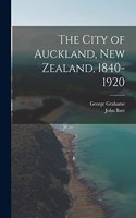 City of Auckland, New Zealand, 1840-1920