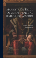 Marietta de' Ricci, ovvero Firenze al Tempo dell'assedio