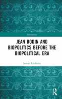 Jean Bodin and Biopolitics Before the Biopolitical Era