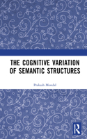 Cognitive Variation of Semantic Structures