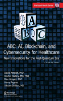 ABC - Ai, Blockchain, and Cybersecurity for Healthcare